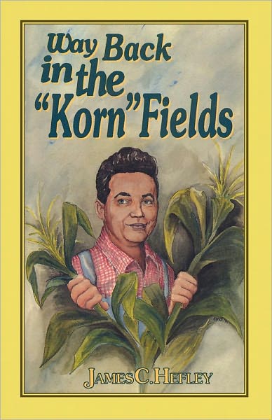 Way Back in the "Korn" Fields