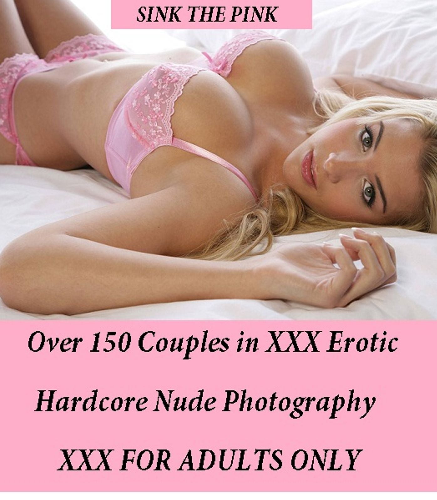 Erotic Stories: Pink Over 150 Couples in XXX Erotic Hardcore Nude Photography Nudes ( sex, porn, real porn, BDSM, bondage, oral, anal, erotic, erotica, xxx, gay, lesbian, handjob, blowjob, erotic sex stories, shemale, nudes Sex Manga Anime Erotic Fetish )