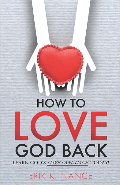 HOW TO LOVE GOD BACK