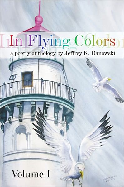 In Flying Colors: (a poetry anthology) Volume I