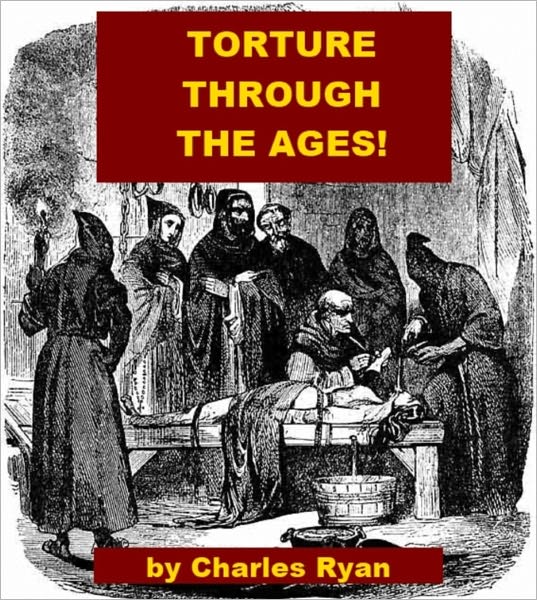 Torture through the Ages
