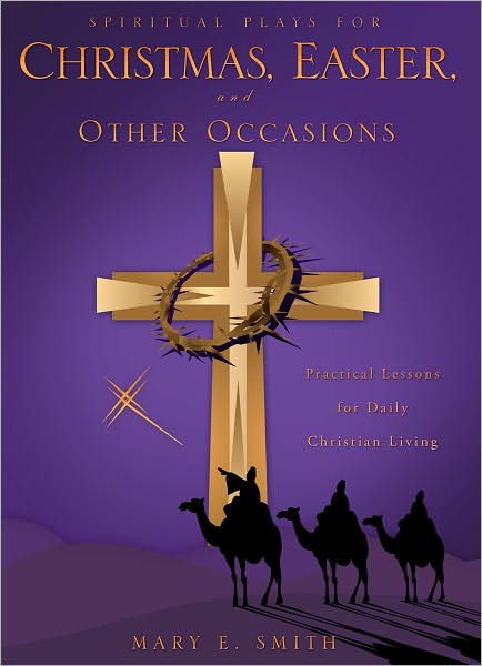 SPIRITUAL PLAYS FOR CHRISTMAS, EASTER, AND OTHER OCCASIONS