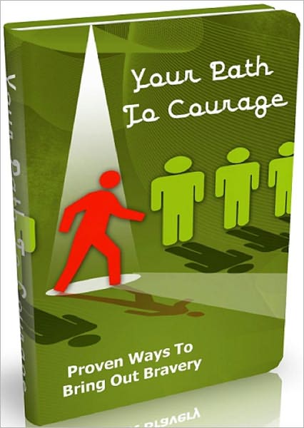 Your Path To Courage