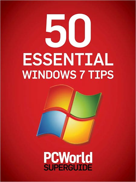 50 Essential Windows 7 Tips