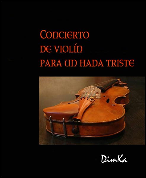 Concierto de viol&iacute;n para un hada triste.