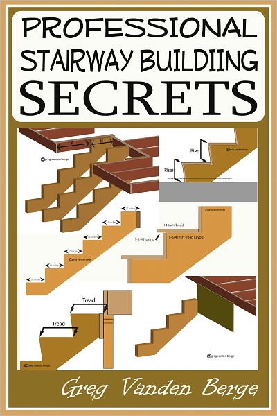 Professional Stairway Building Secrets