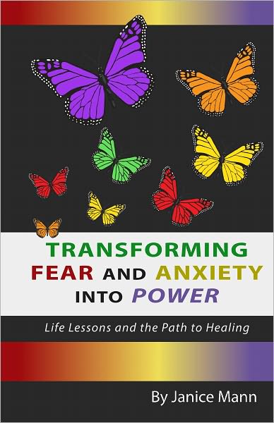 Transforming Fear and Anxiety Into Power