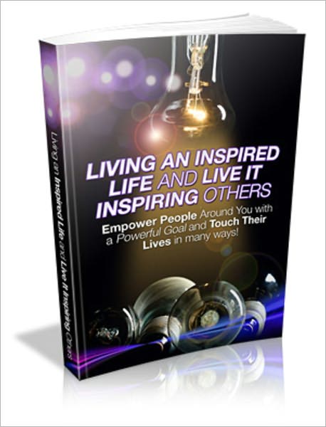 Living An Enspired Life And Living It Inspiring Others