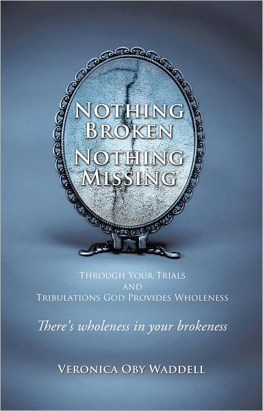 Nothing Broken Nothing Missing