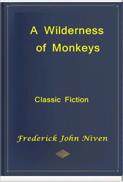 A Wilderness of Monkeys