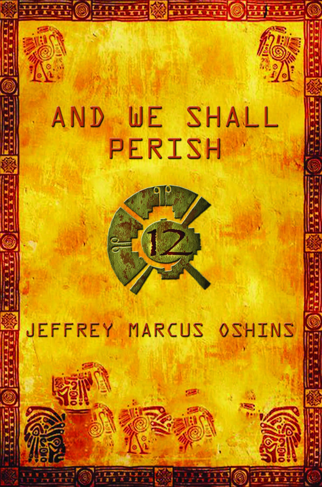 AND WE SHALL PERISH