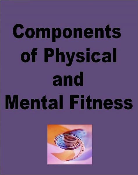 Healthy Living eBook on Components of Physical and Mental Fitness - Where You Stand Right Now ...
