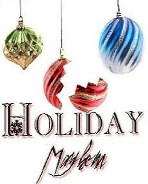 eBook about Holiday Mayhem: Or How Not to Kill Your Family in Three Easy Lessons