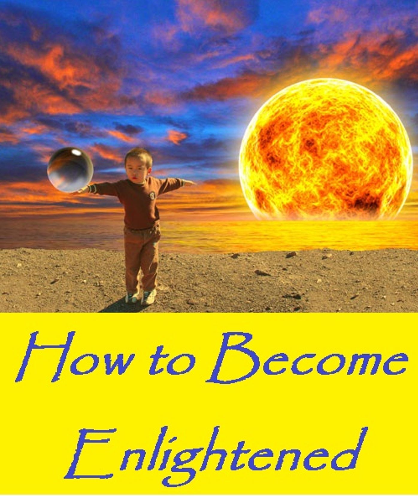 Nurture: How to Become Enlightened ( Enlightened, illumine, illume, feeding, nurture, compliance, upbringing, fostering, education )