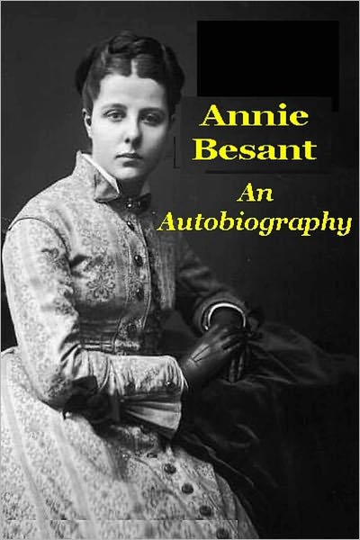 Annie Besant, An Autobiography