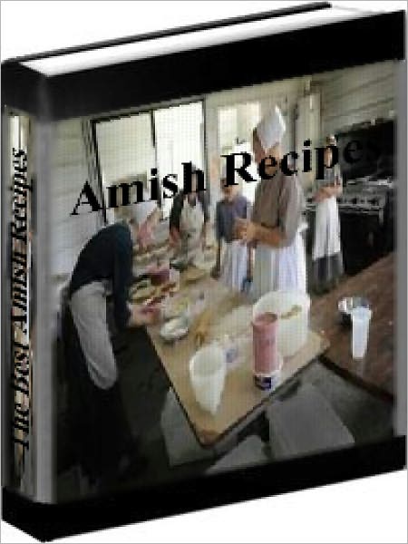 Amish Recipes - The Best Amish Recipes