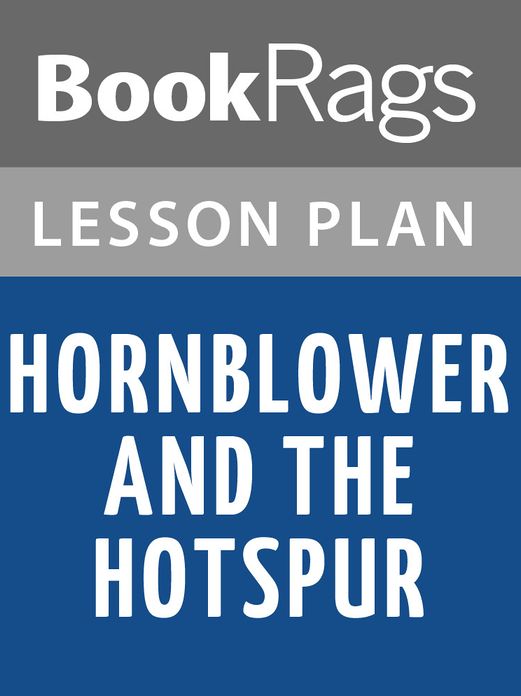 Hornblower and the Hotspur Lesson Plans