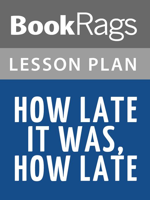 How Late It Was, How Late Lesson Plans