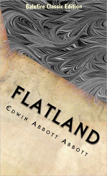 Flatland: A Romance of Many Dimenstions
