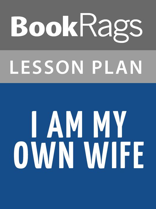 I Am My Own Wife Lesson Plans