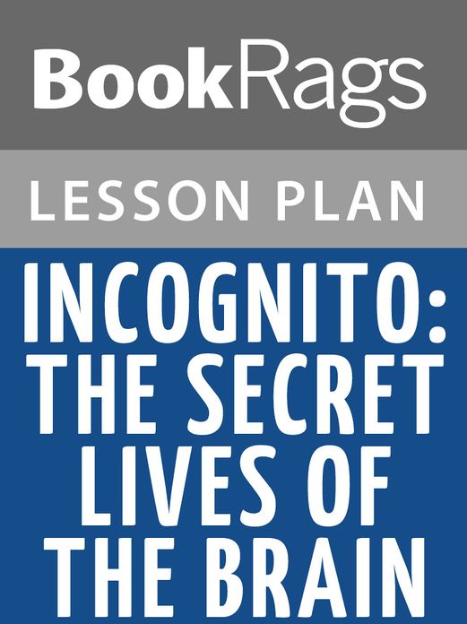 Incognito: The Secret Lives of the Brain Lesson Plans