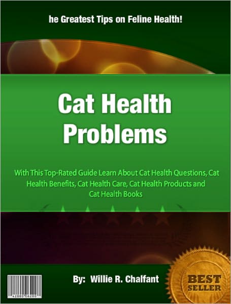 Cat Health Problems: With This Top-Rated Guide Learn About Cat Health Questions, Cat Health Benefits, Cat Health Care, Cat Health Products and Cat Health Books