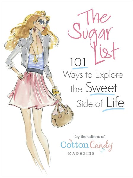 The Sugar List: 101 Ways to Explore the Sweet Side of Life