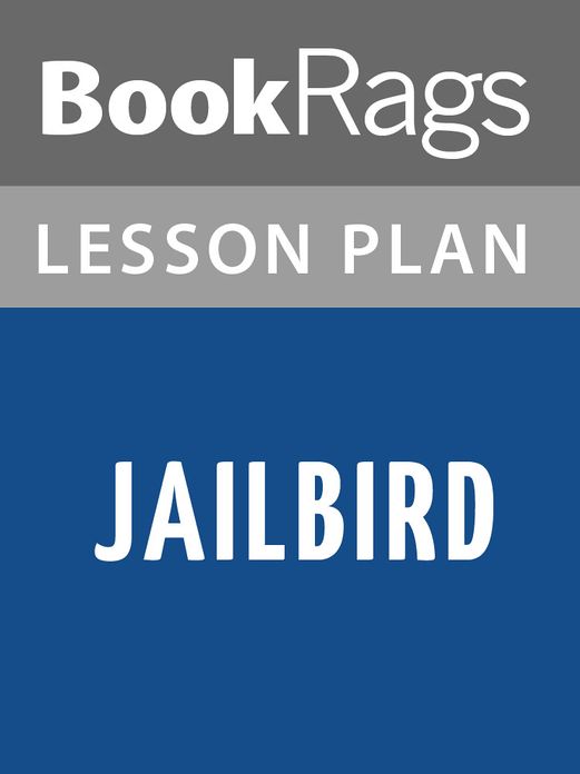 Jailbird Lesson Plans