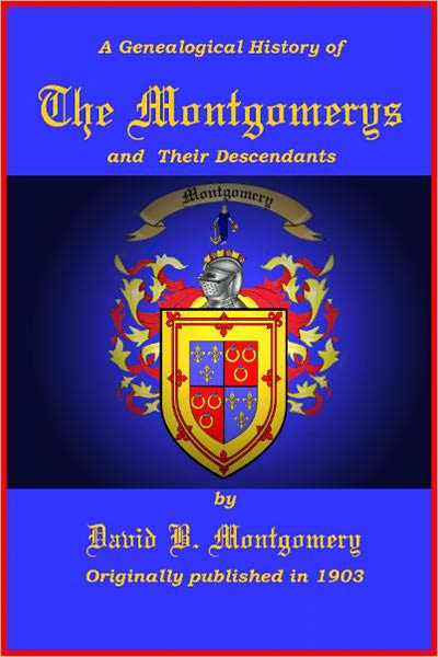 A Genealogical History of the Montgomerys and Their Descendants
