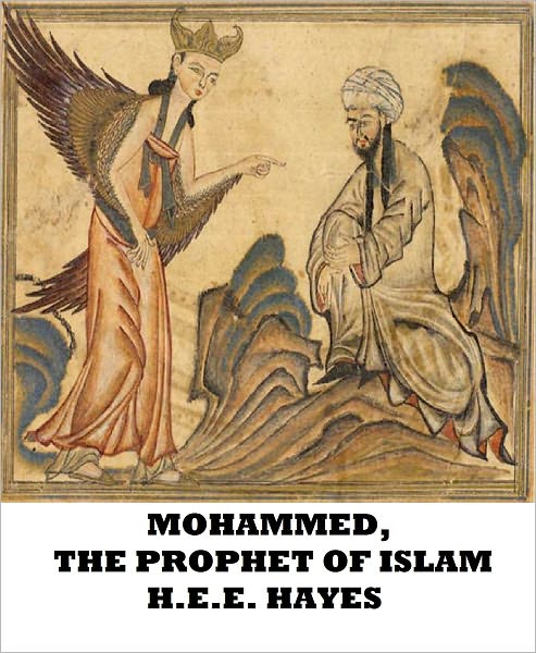 Mohammed, The Prophet of Islam