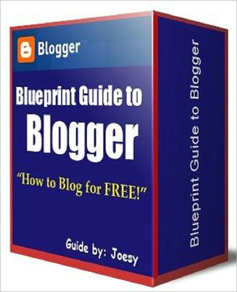 Blueprint Guide To Blogger