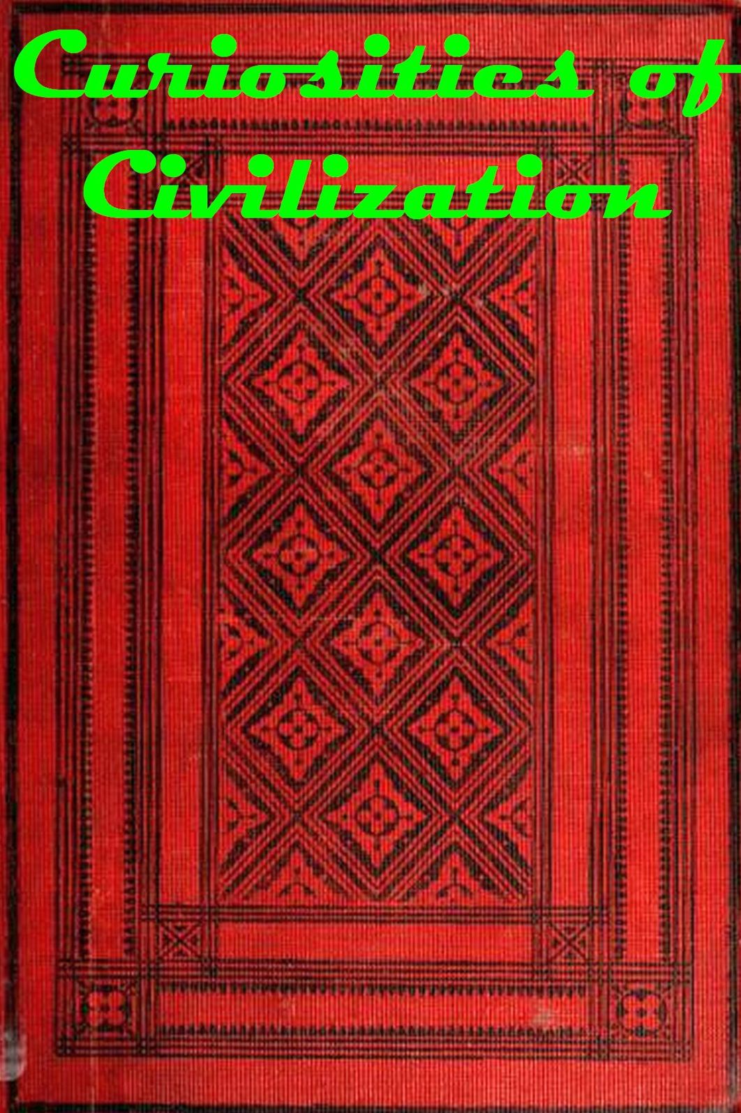 Curiosities of Civilization (with active TOC)