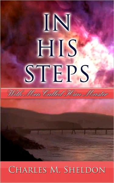 In His Steps - With they Called Him Master