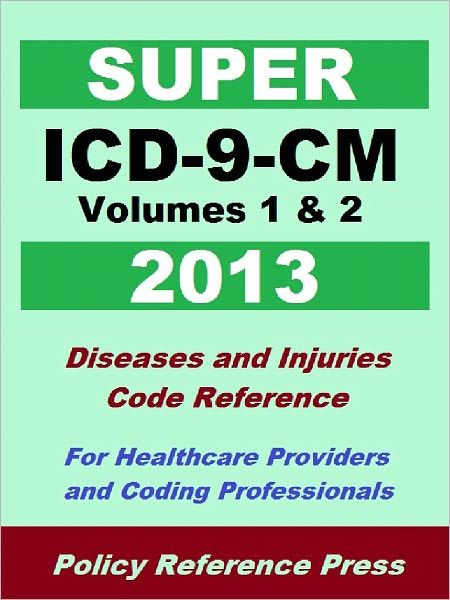 2013 Super ICD-9-CM Volumes 1 & 2 (Diseases and Injuries)