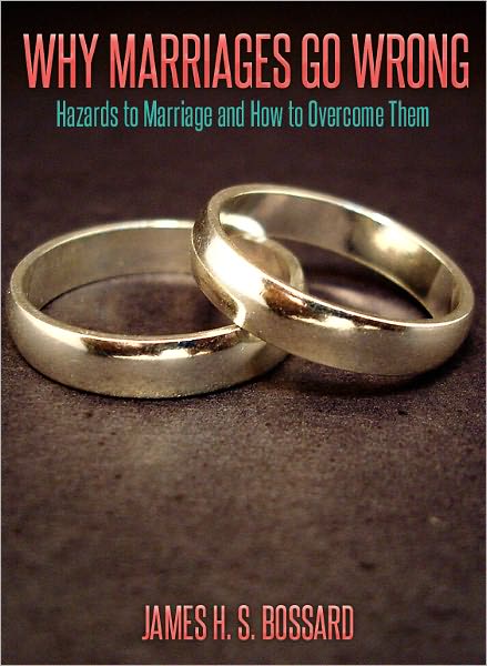 Why Marriages Go Wrong - Hazards to Marriage and How to Overcome Them