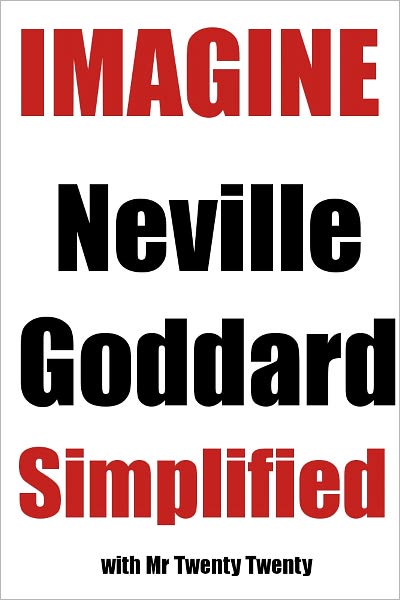 Imagine - Neville Goddard Simplified