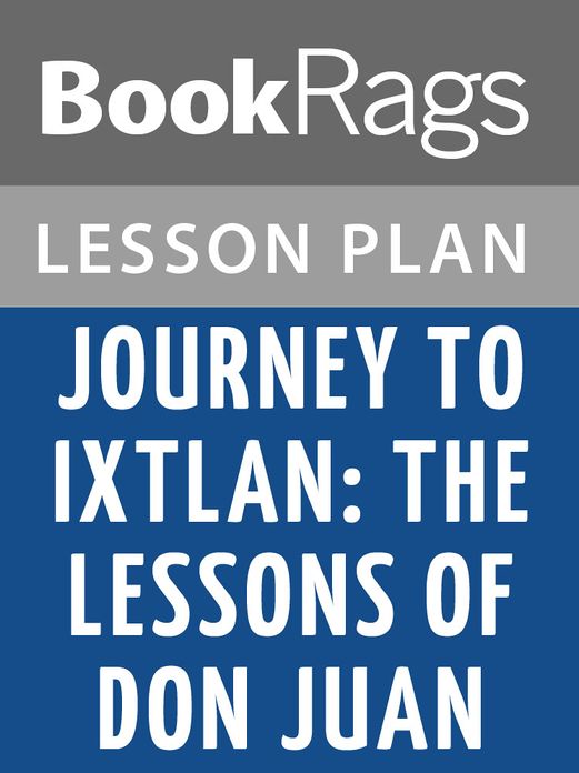 Journey to Ixtlan: The Lessons of Don Juan Lesson Plans