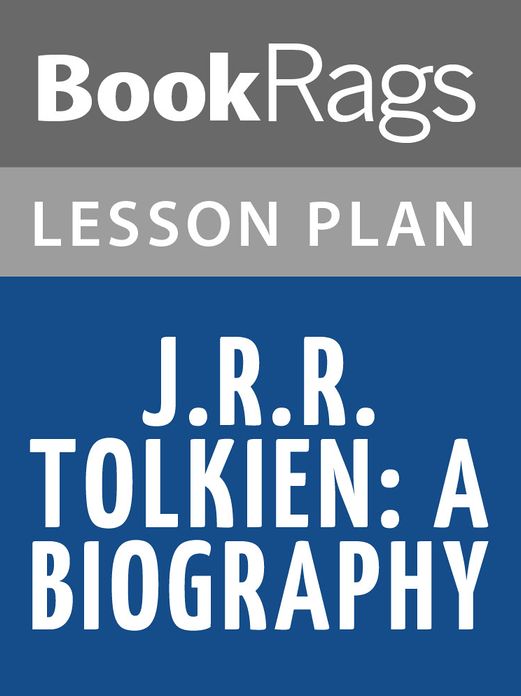 J. R. R. Tolkien: A Biography Lesson Plans