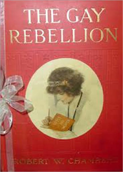 The Gay Rebellion: A Science Fiction, Women's Studies, Satire Classic By Robert W. Chambers! AAA+++