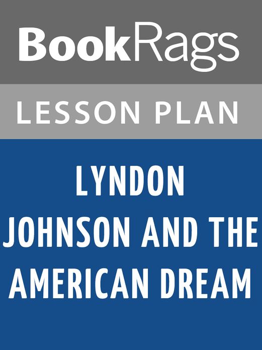 Lyndon Johnson and the American Dream Lesson Plans