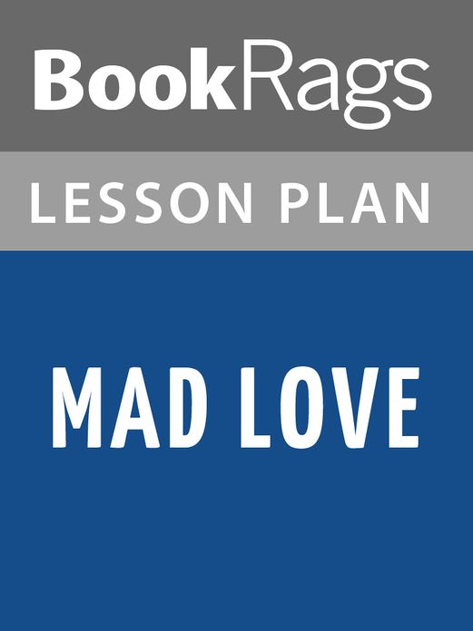 Mad Love Lesson Plans