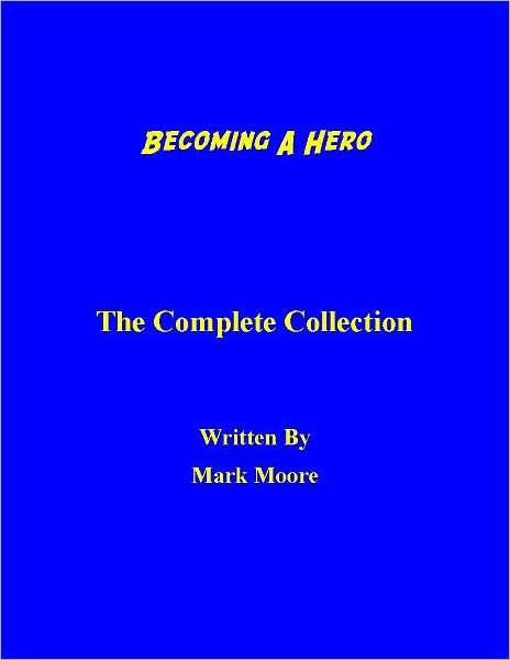 Becoming a Hero: The Complete Collection