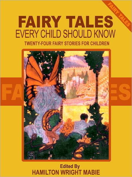 Fairy Tales Every Child Should Know: Twenty-Four Fairy Stories for Children Including Hansel and Grethel, Aladdin, Ali Baba, Sinbad, Tom Thumb, Cinderella, Beauty and the Beast, and The Ugly Ducking