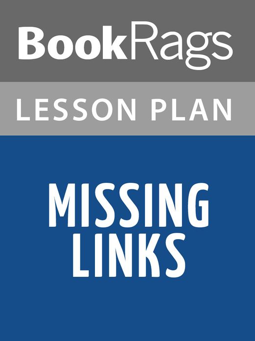 Missing Links Lesson Plans