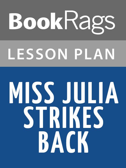 Miss Julia Strikes Back Lesson Plans