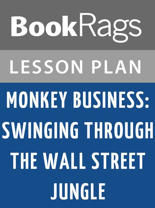 Monkey Business: Swinging Through the Wall Street Jungle Lesson Plans