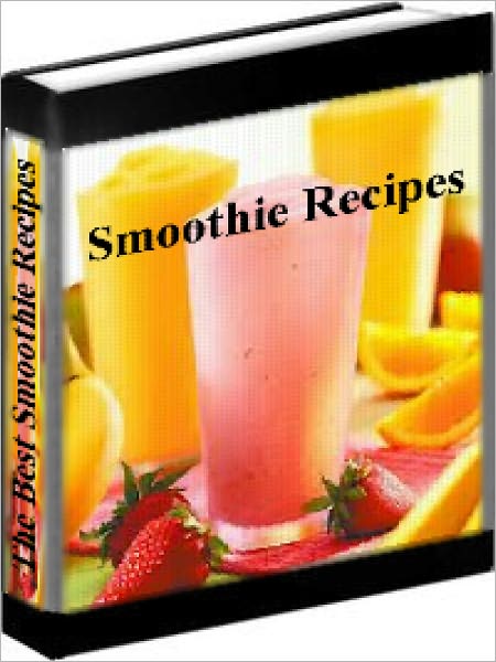 Smoothie Recipes - The Best Smoothie Recipes