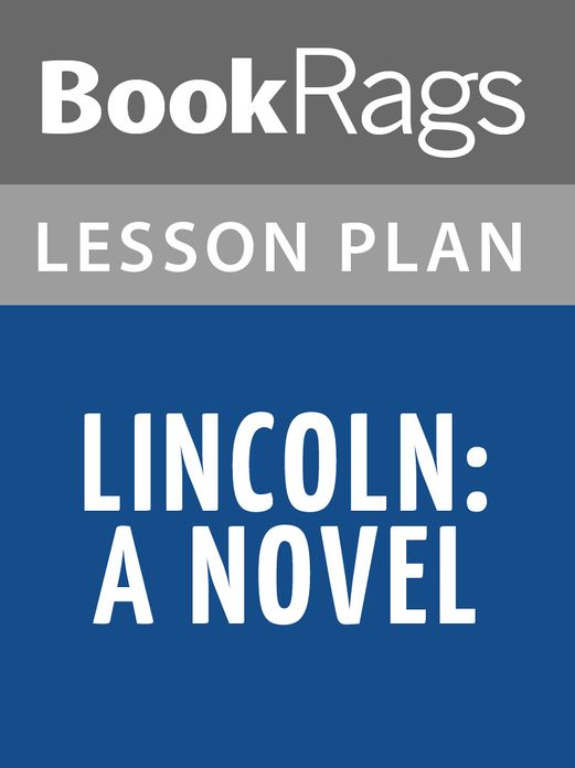 Lincoln: A Novel Lesson Plans