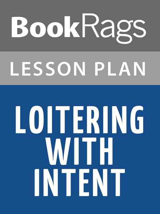 Loitering with Intent Lesson Plans