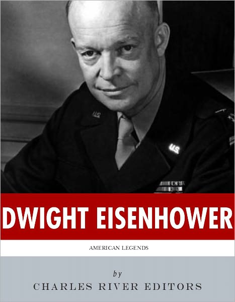 American Legends: The Life of Dwight D. Eisenhower